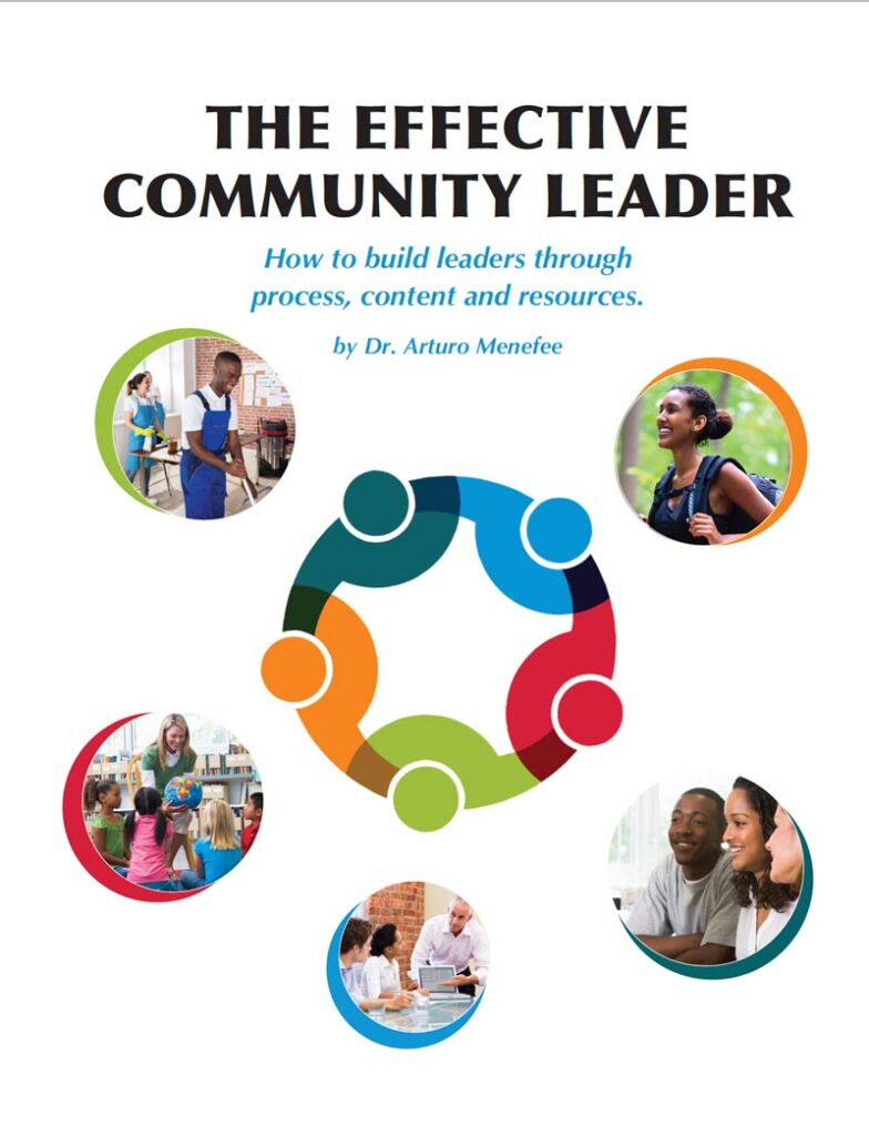 The Effective Community Leader: How to build leaders through process, content and resources by Dr. Arturo Menefee book cover with circles of color photographs showing people interacting in their community from educators to children of multi-racial backgrounds.
