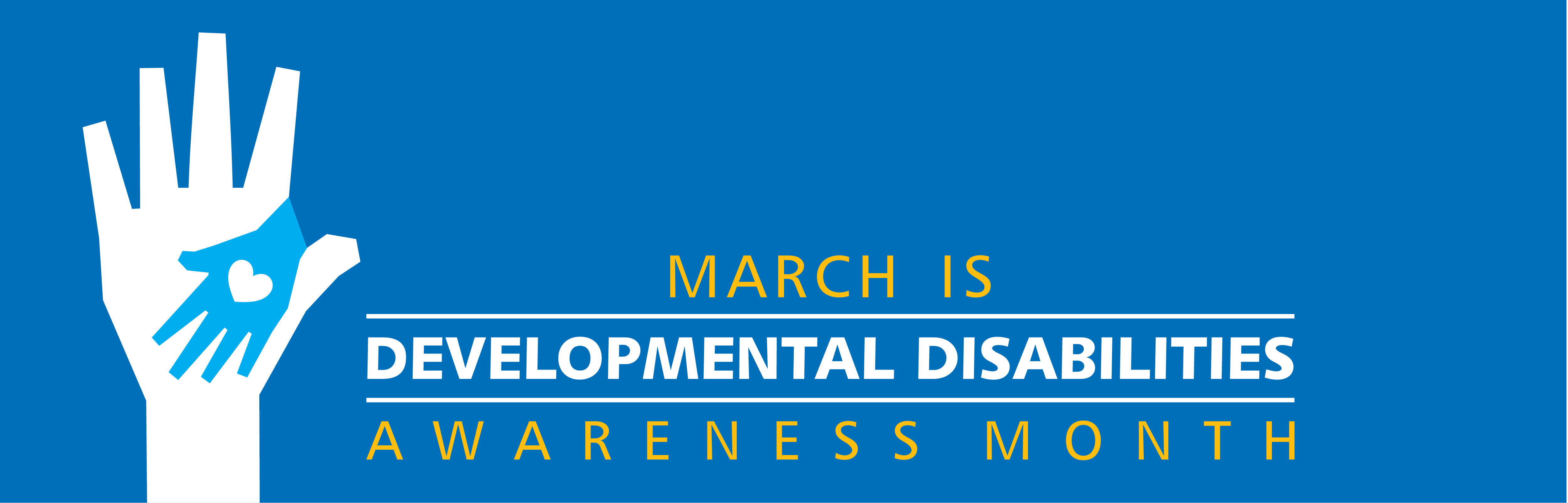 March is Developmental Disabilities Awareness Month